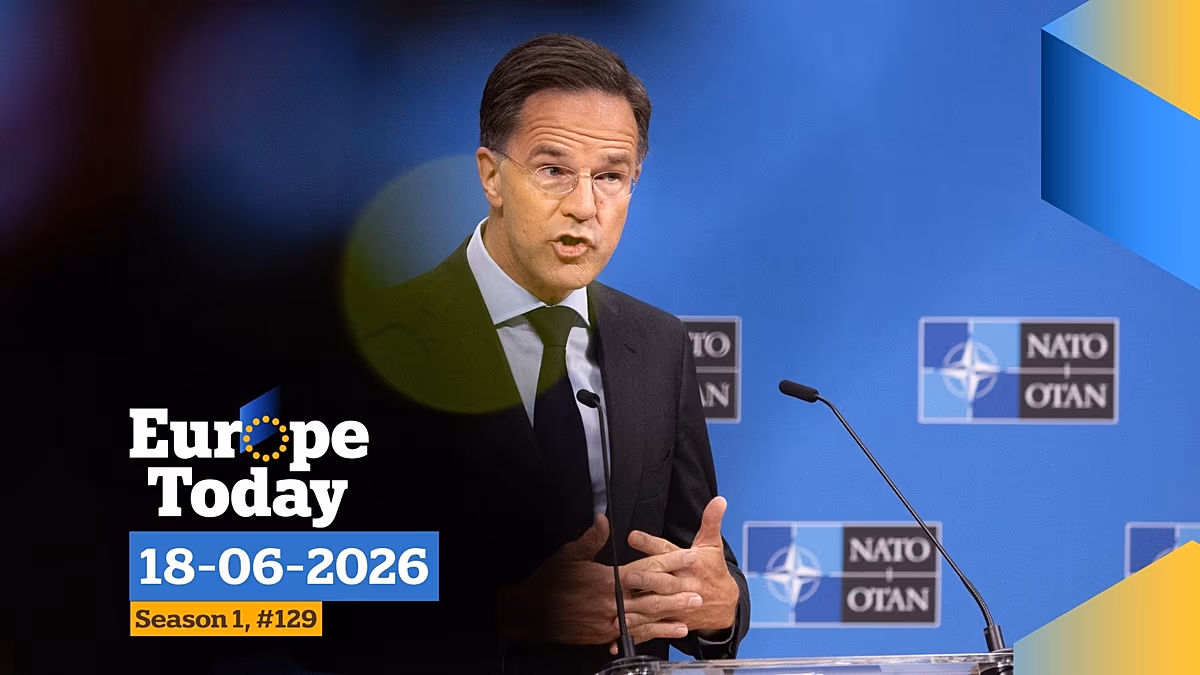 Europe Today: NATO, Ukraine and the battle over Europe’s future budget